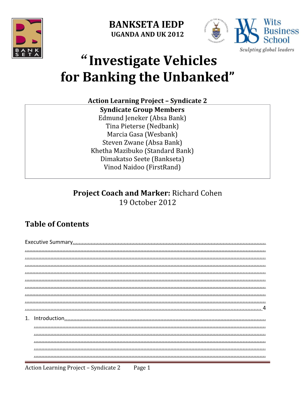 Investigate Vehicles for Banking the Unbanked
