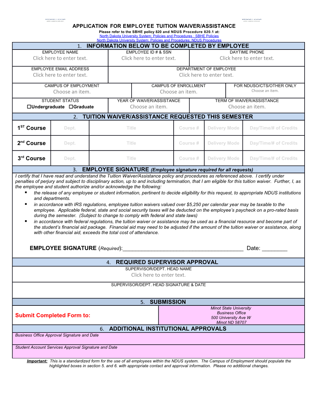 Please Refer to the SBHE Policy 820 and NDUS Procedure 820.1 At s1