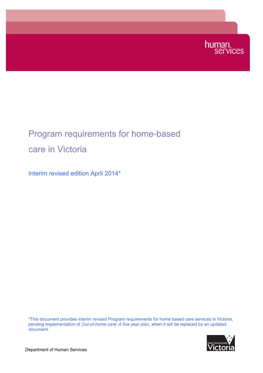 Program Requirements for Home-Based Care in Victoria Interim Edition 2014