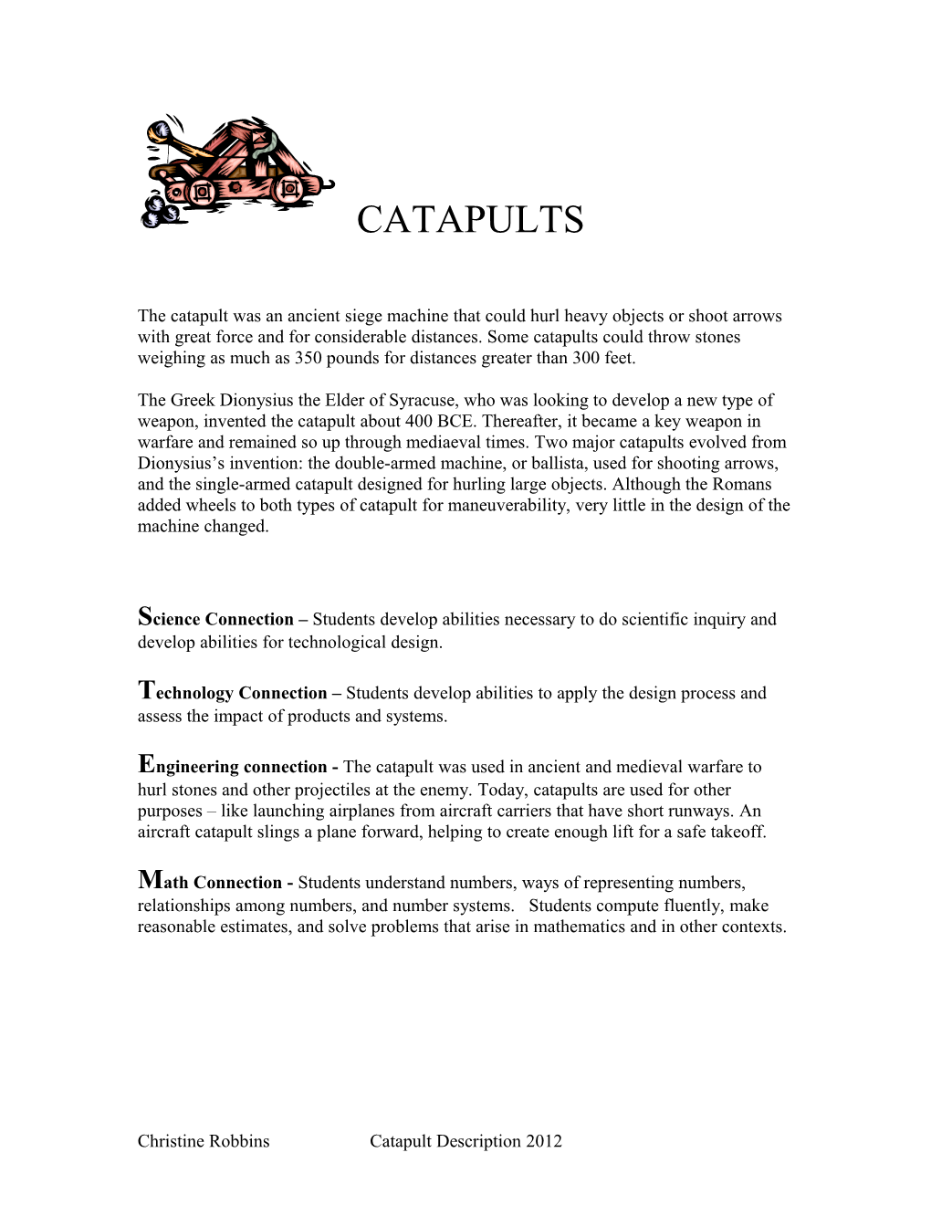 The Catapult Was an Ancient Siege Machine That Could Hurl Heavy Objects Or Shoot Arrows