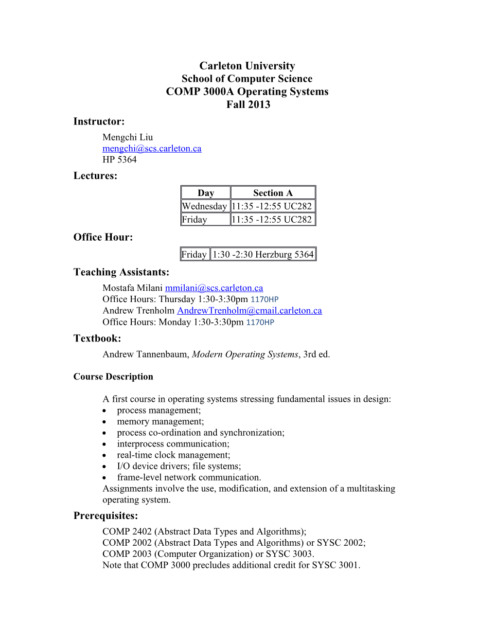 Carleton University School of Computer Science COMP 3000A Operating Systems Fall 2013