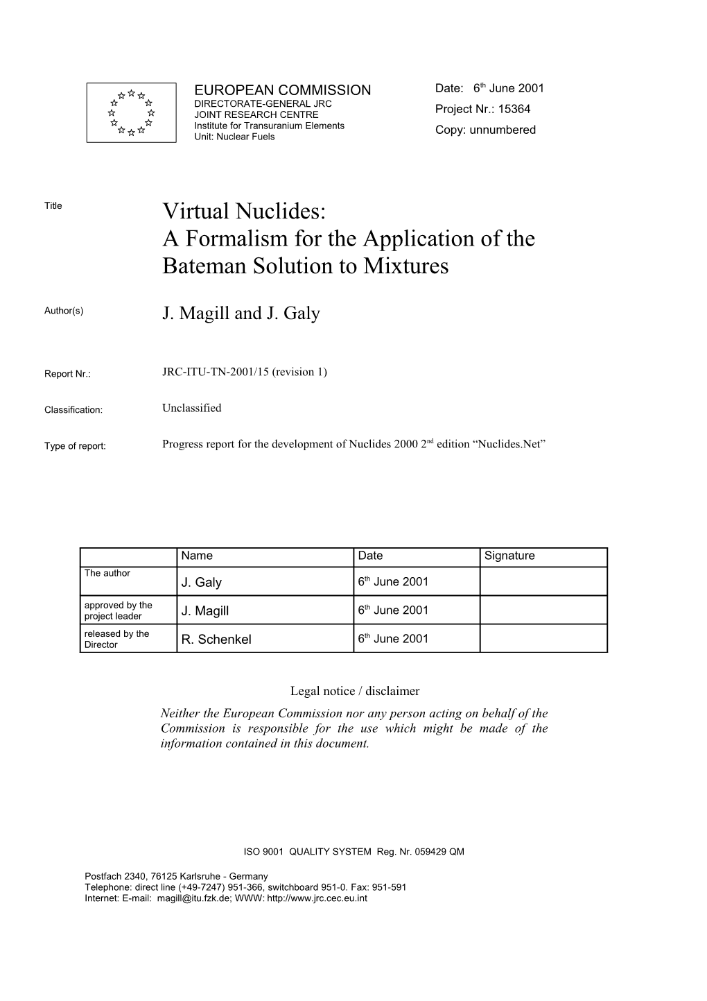 Virtual Nuclides: a Formalism for the Application of Bateman Type Equations to Mixtures