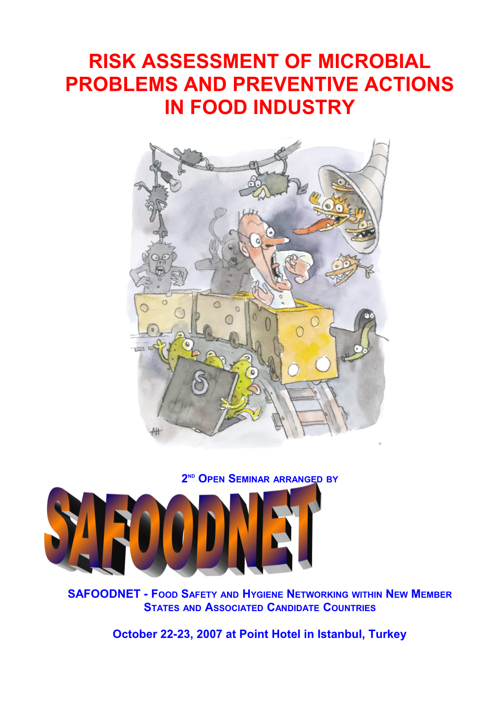 Risk Assessment of Microbial Problems and Preventive Actions in Food Industry