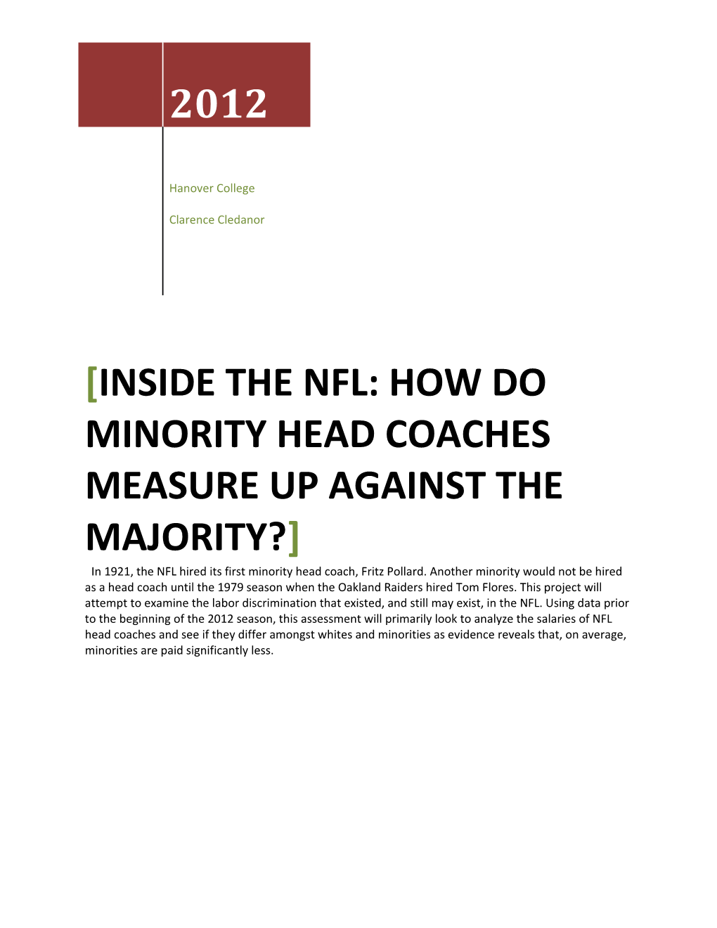Inside the Nfl: How Do Minority Head Coaches Measure up Against the Majority?