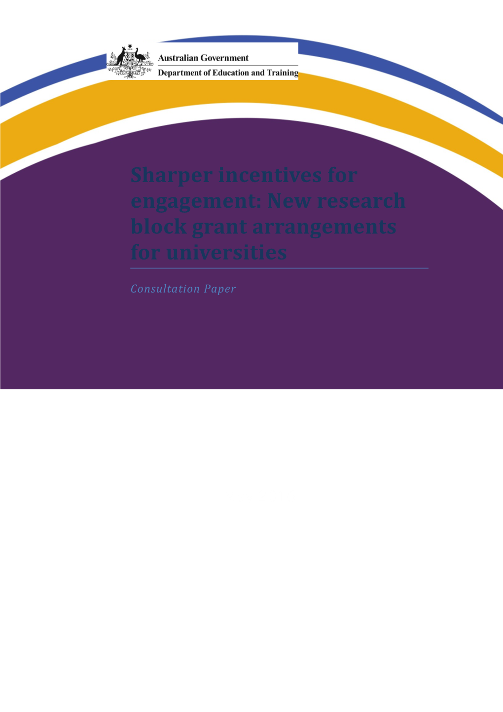 Consultation Paper - Sharper Incentives for Engagement: New Research Block Grants Arrangements