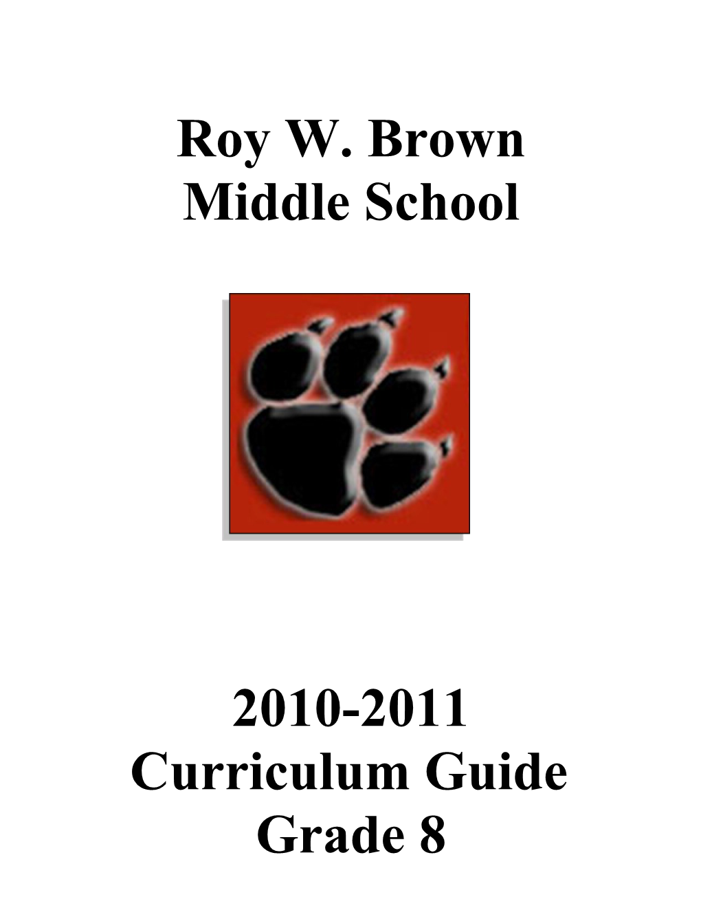 Roy W. Brown Middle School Curriculum Guide