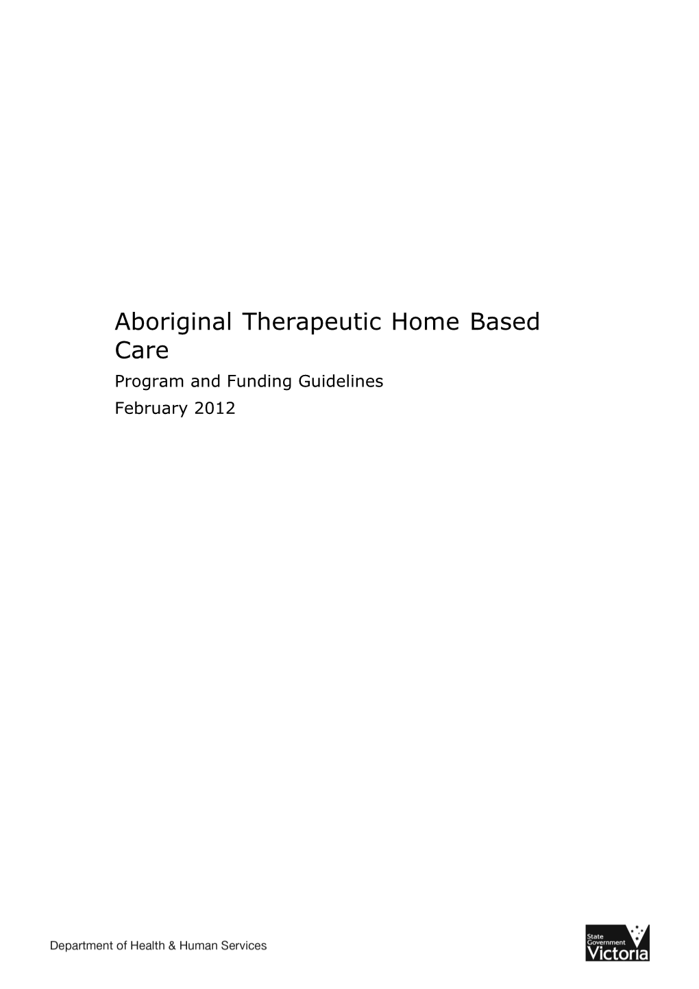 Aboriginal Therapeutic Home Based Care: Program and Funding Guidelines