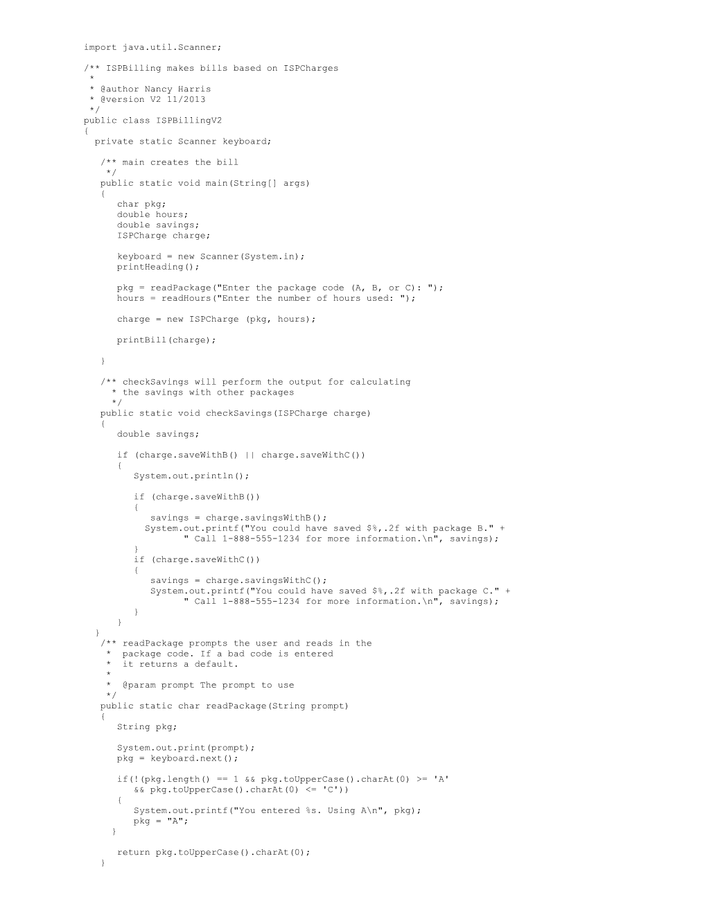 Importjava.Util.Scanner; / Ispbilling Makes Bills Based on Ispcharges * * Author Nancy