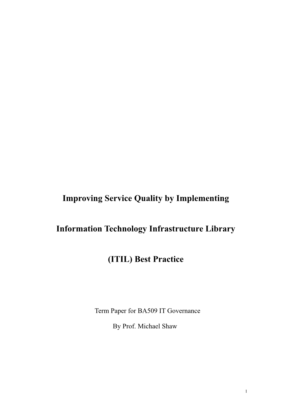 Using IT Governance Frameworks to Improve Service Quality