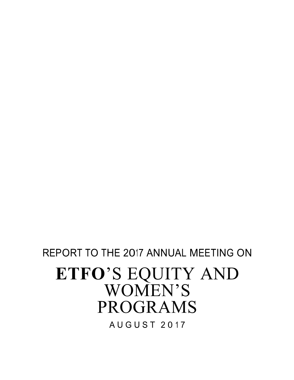 Report to the 2017 Annual Meeting On