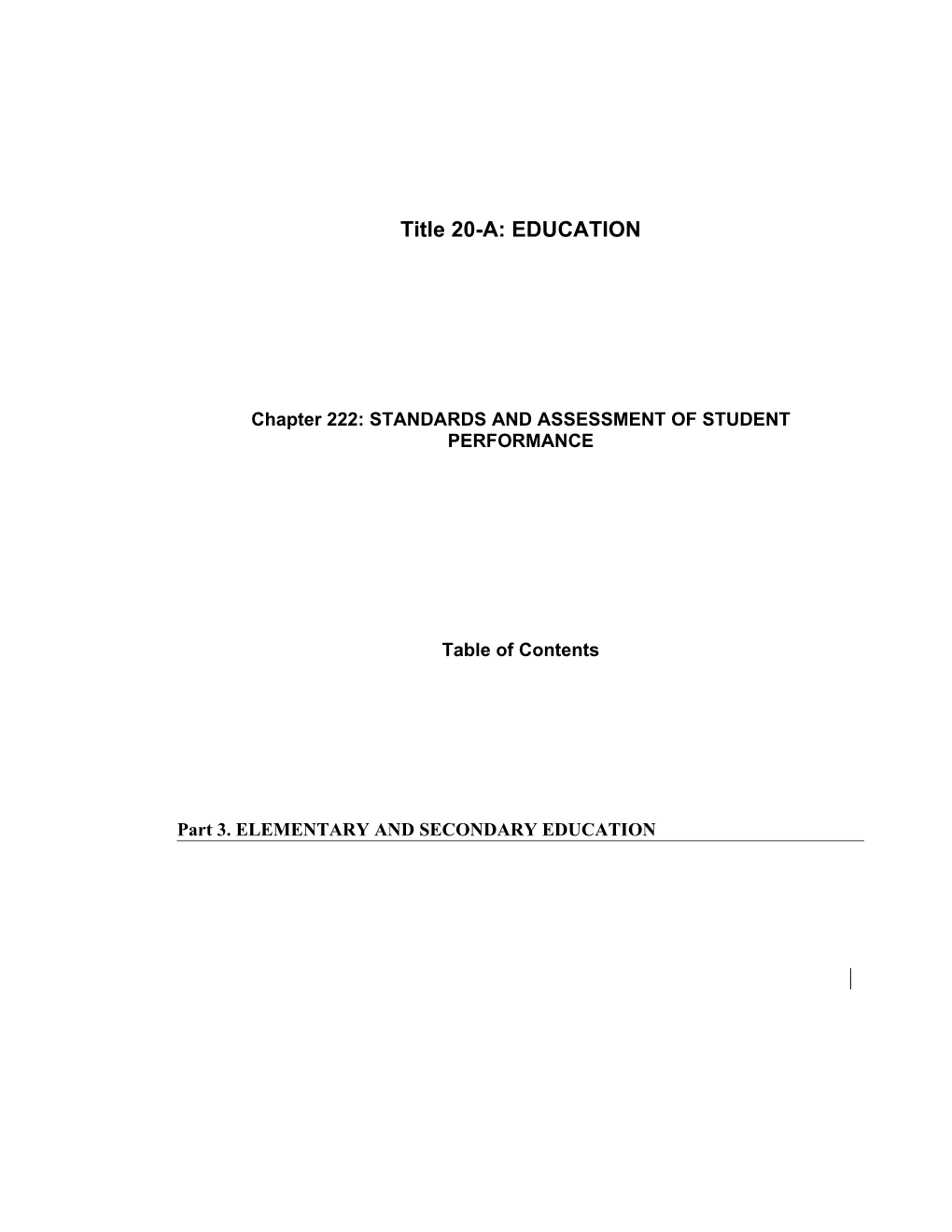 MRS Title 20-A, Chapter222: STANDARDS and ASSESSMENT of STUDENT PERFORMANCE