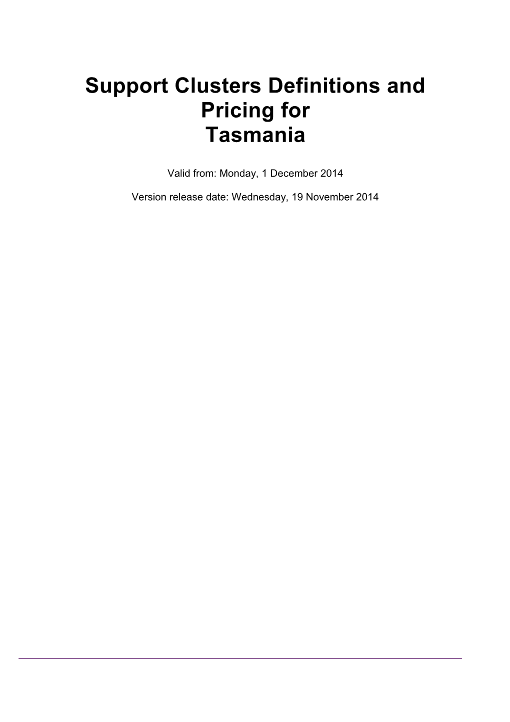 Support Clusters Definitions and Pricing for Tasmania
