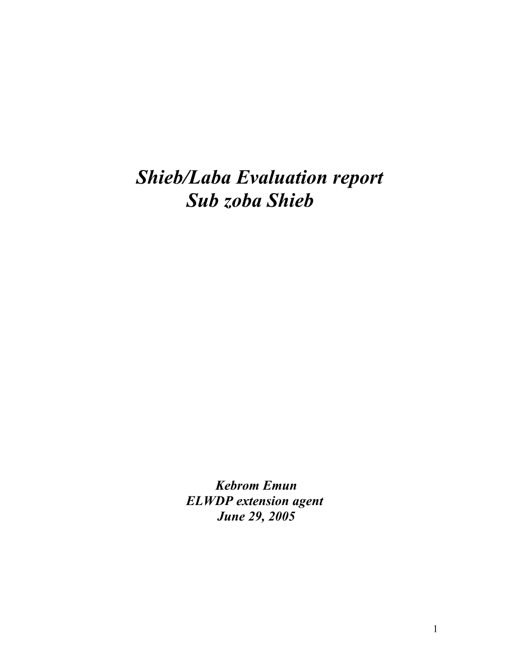 Summery Report on Evaluation of Shieb( Shagray) in Village Administrations- Wekiro, Shieb
