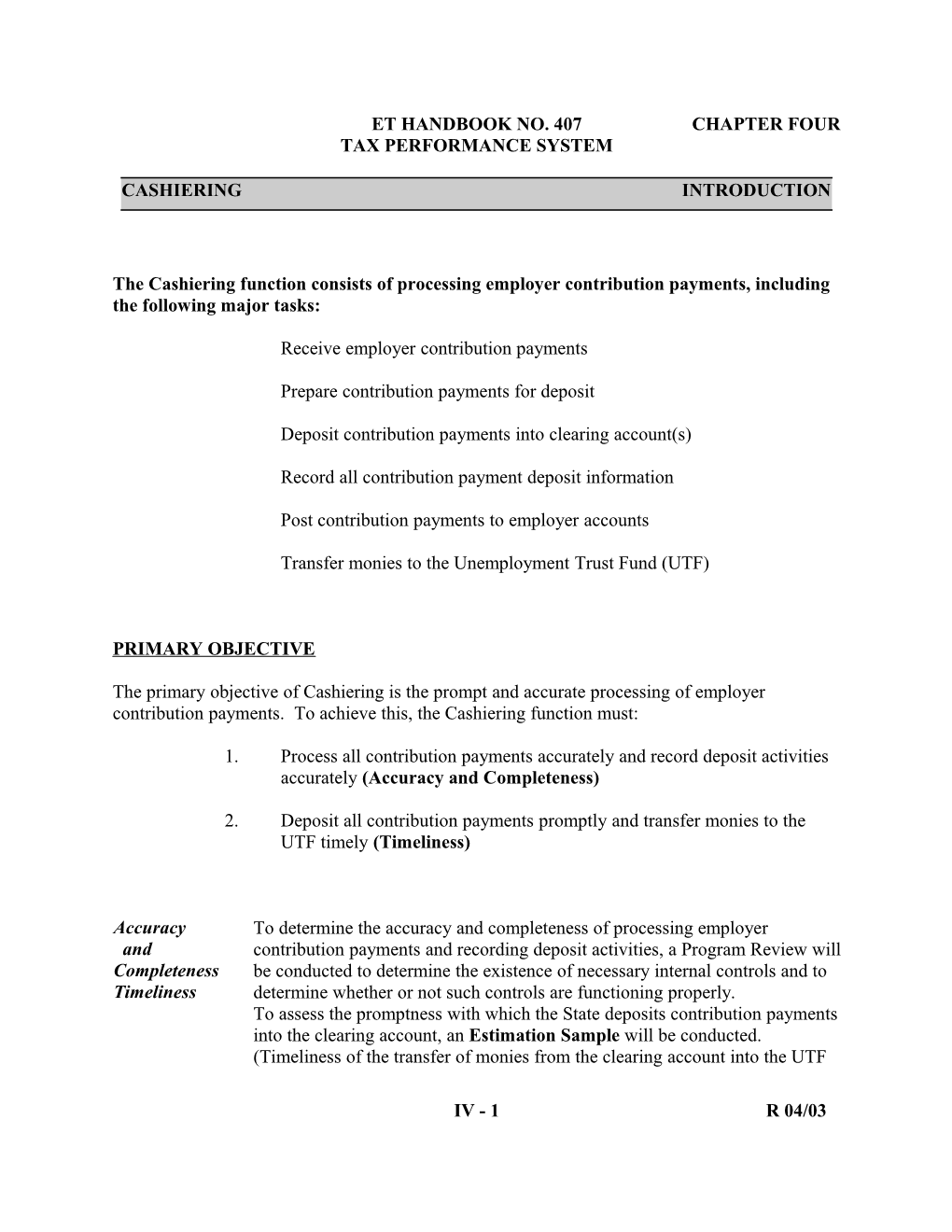 The Cashiering Function Consists of Processing Employer Contribution Payments, Including