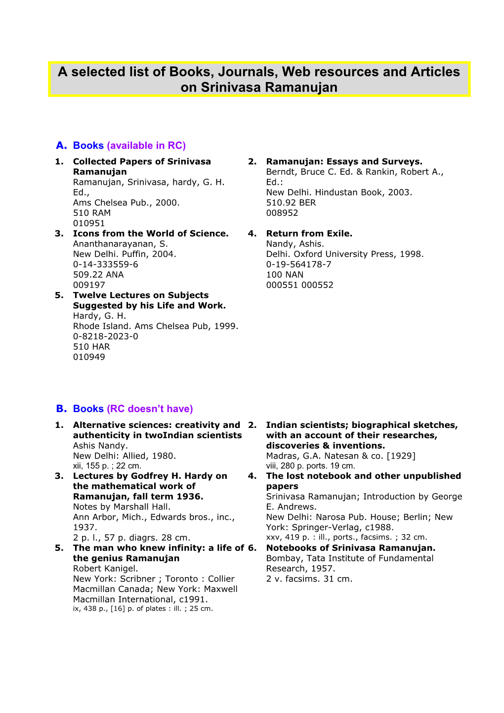 A Selected List of Books, Journals, Web Resources and Articles on Srinivasa Ramanujan