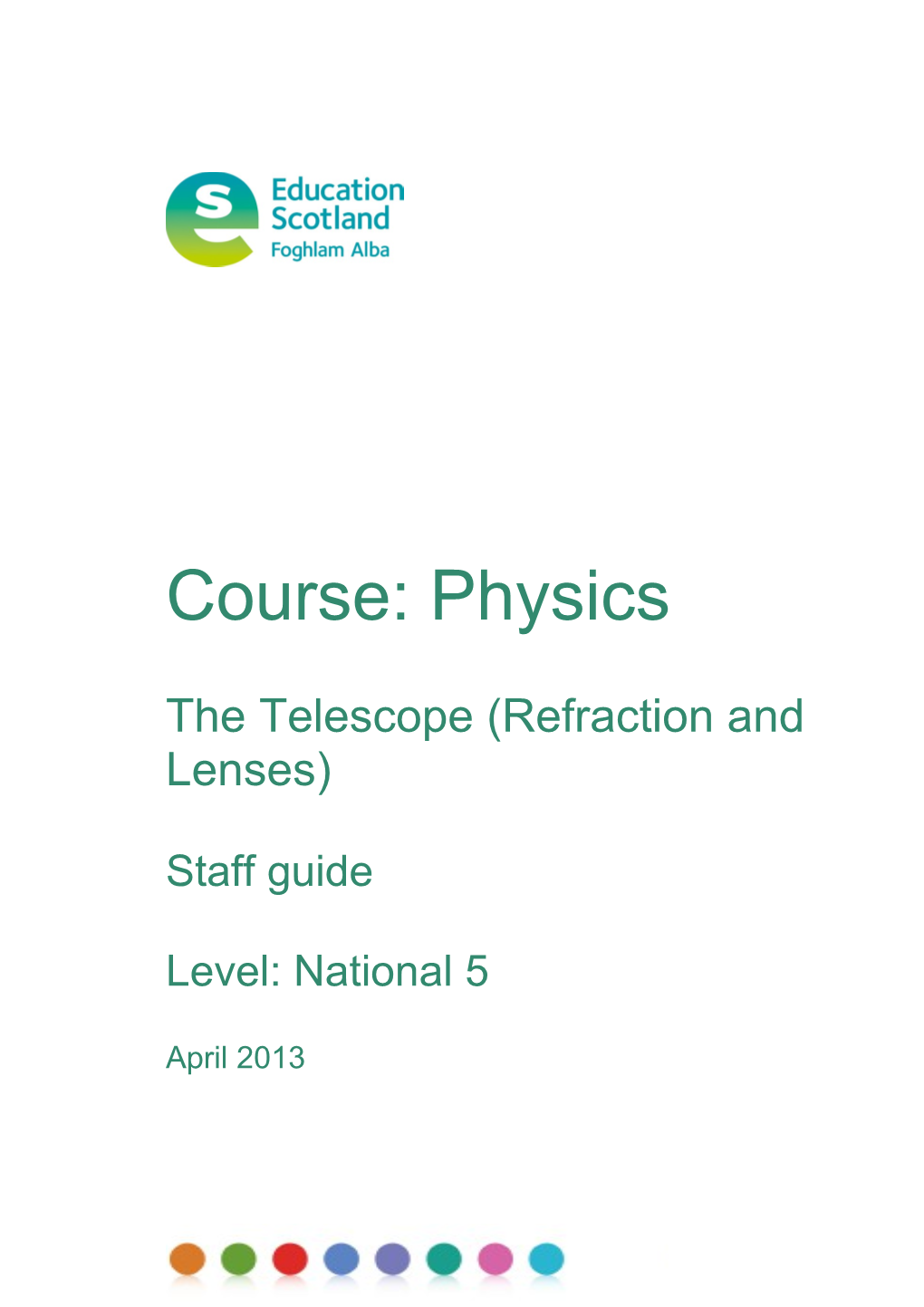 Physics: the Telescope (Refraction and Lenses) - Staff Guide (National 5)