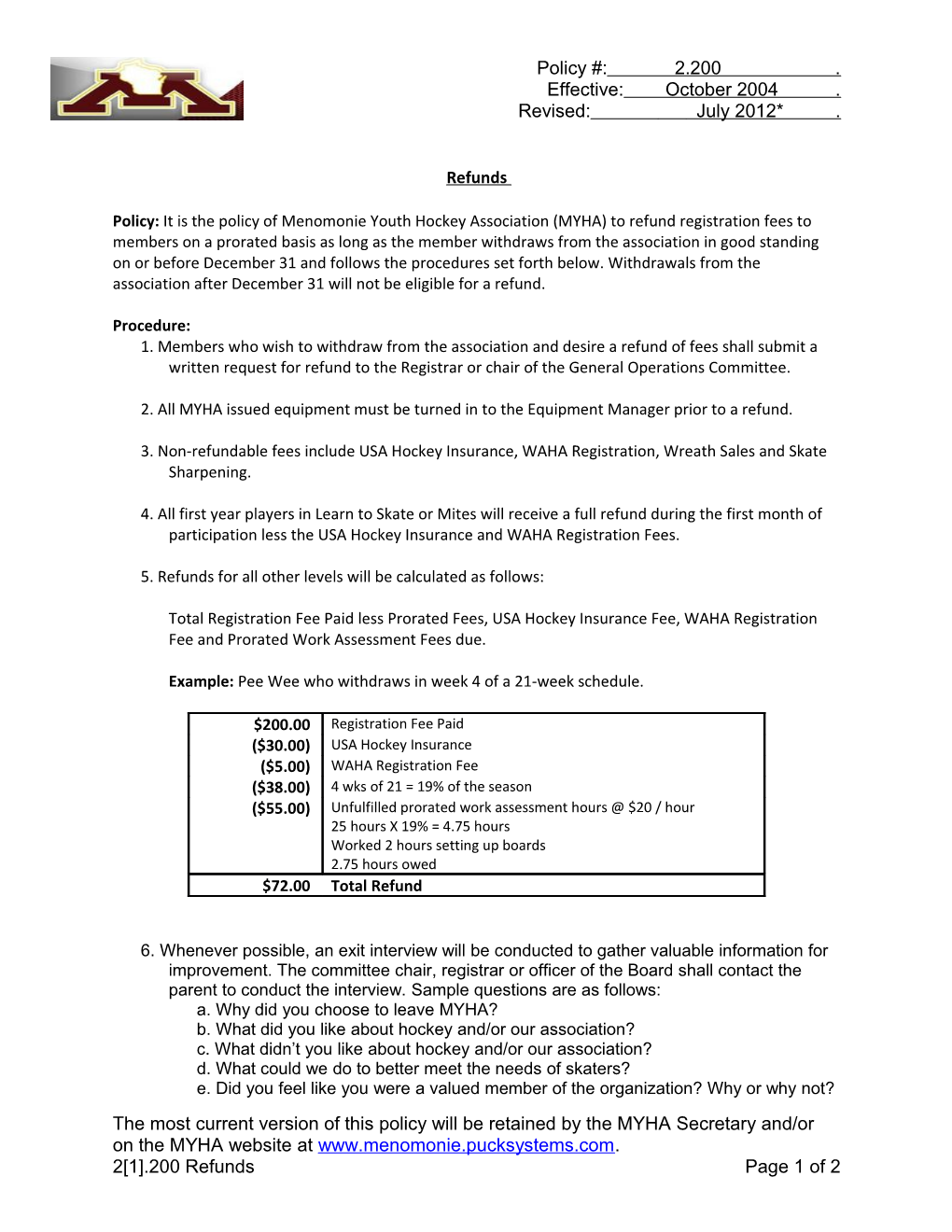 2. All MYHA Issued Equipment Must Be Turned in to the Equipment Manager Prior to a Refund