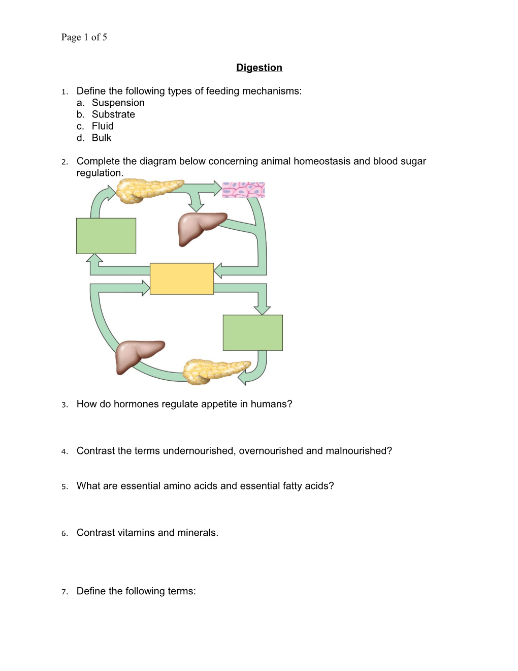 1. Define the Following Types of Feeding Mechanisms