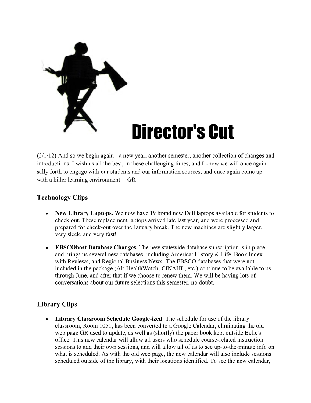 Director's Cut (2/1/12) and So We Begin Again - a New Year, Another Semester, Another