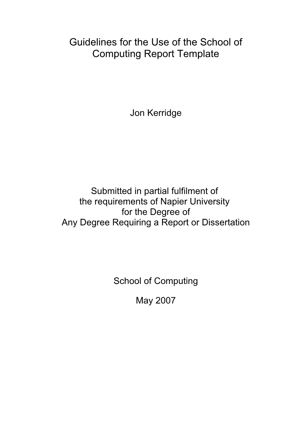 Guidelines for the Use of the School of Computing Report Template