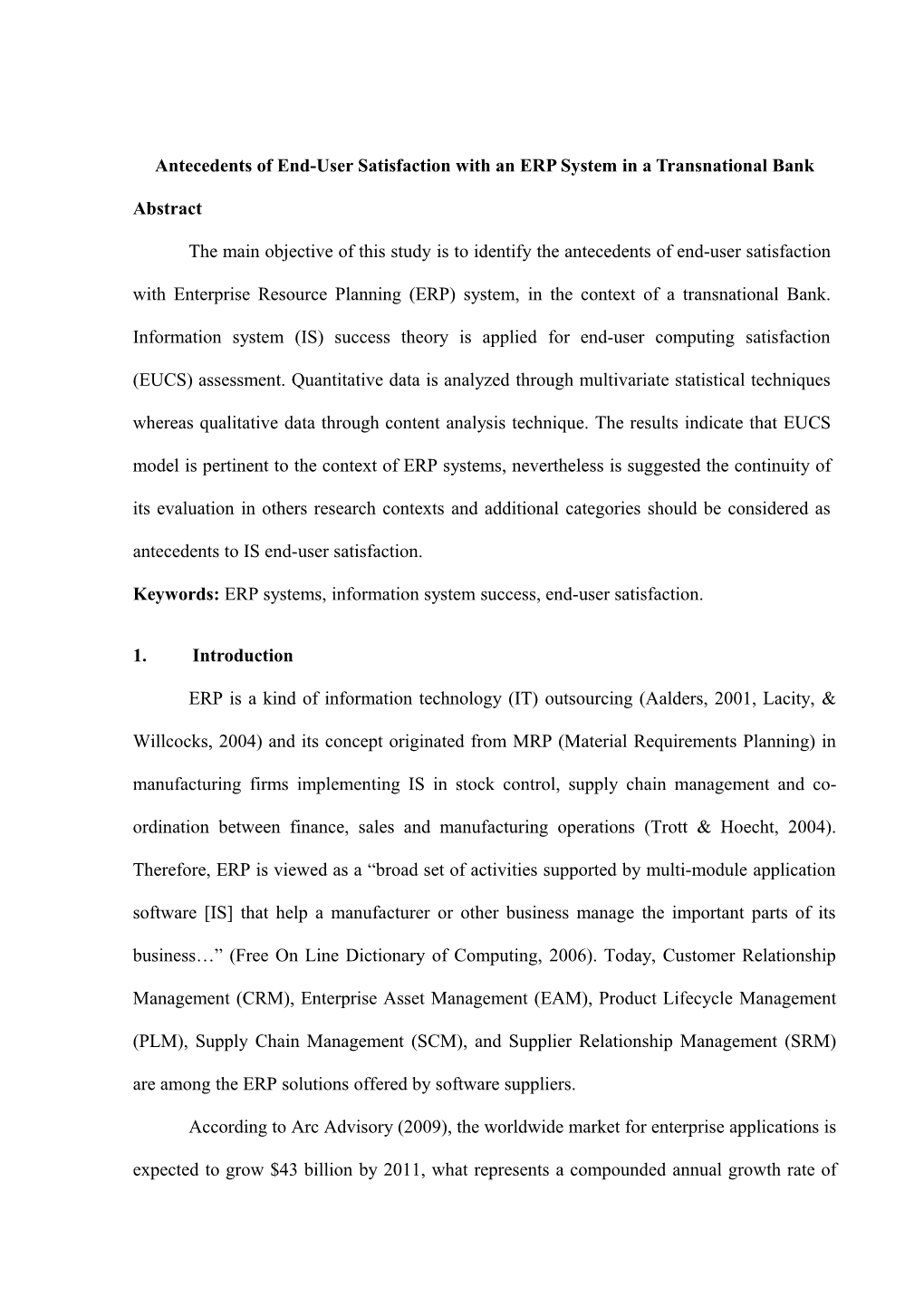 Antecedents of End-User Satisfaction with an ERP System in a Transnational Bank