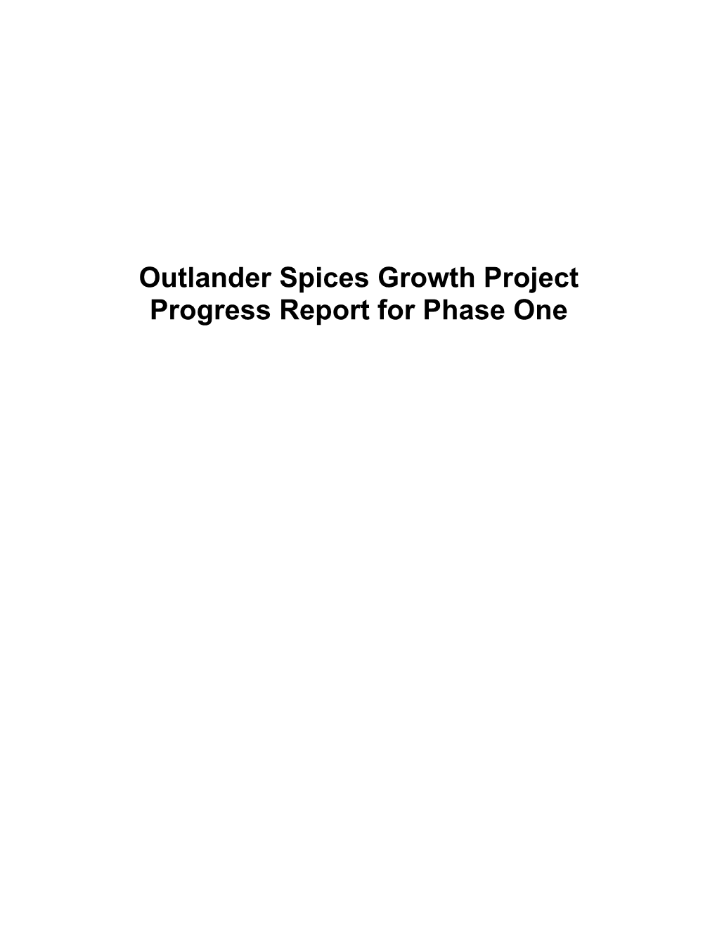 Outlander Spices Expansion Progress Report
