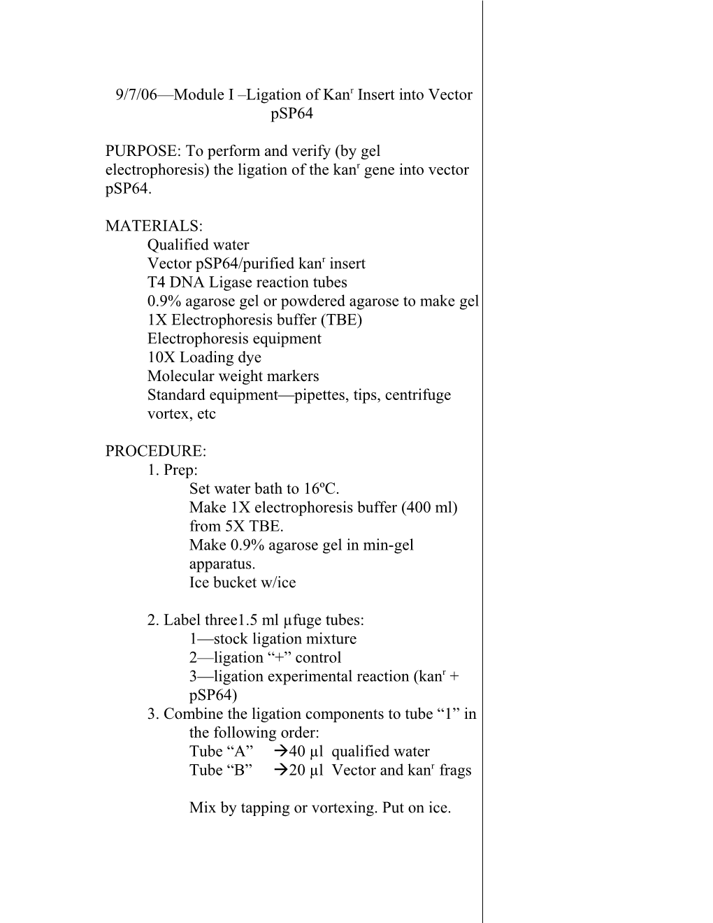 8/31/06 Module I Ligation of Kanr Insert Into Vector Psp64