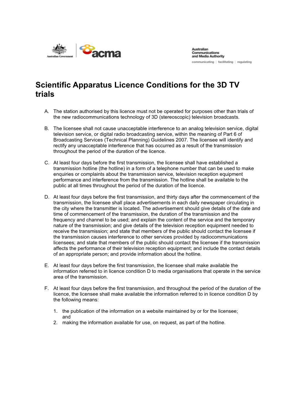 Scientific Apparatus Licence Conditions for the 3D TV Trials