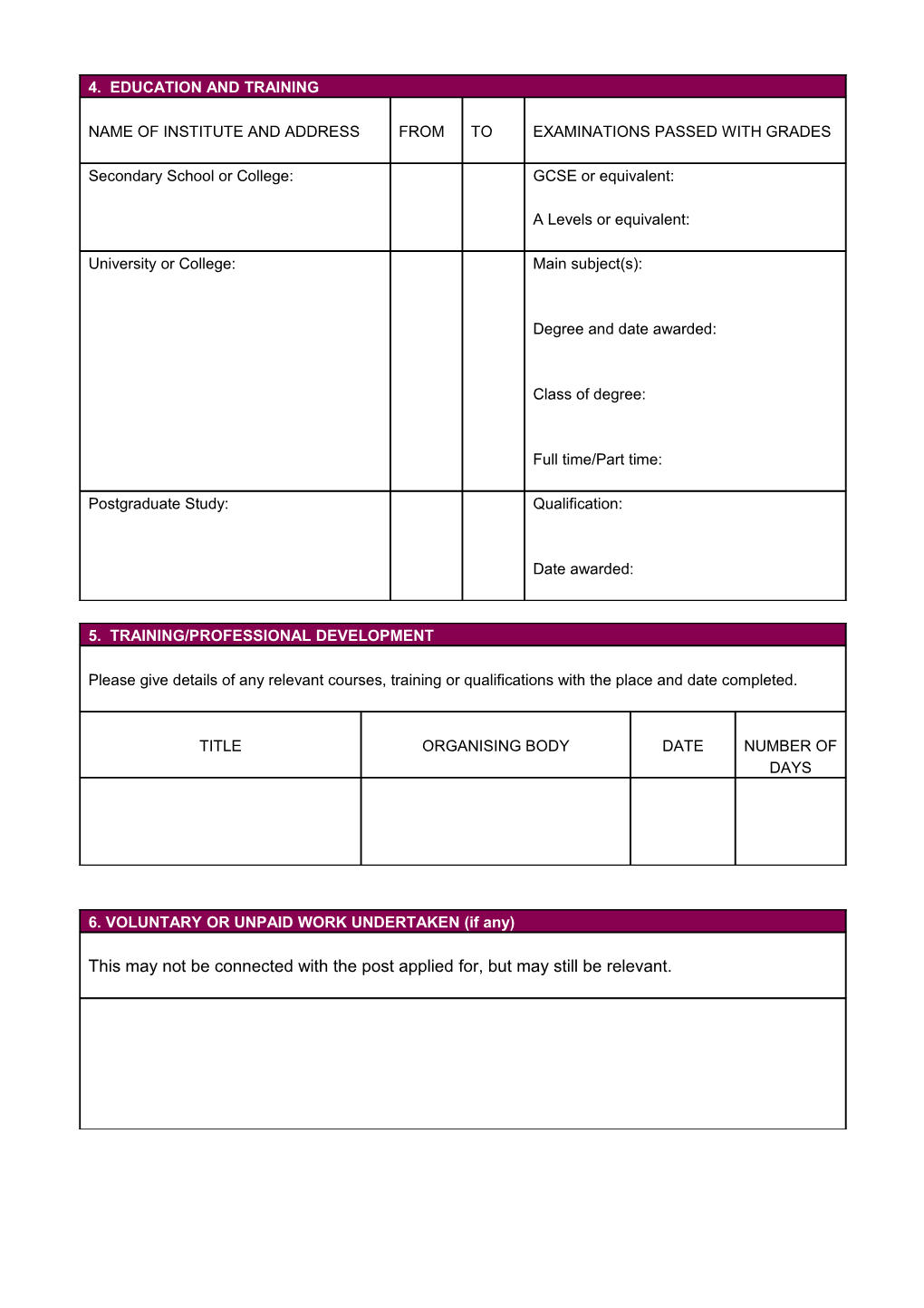 Please Complete This Form in Full, As Cvs Are Not Accepted