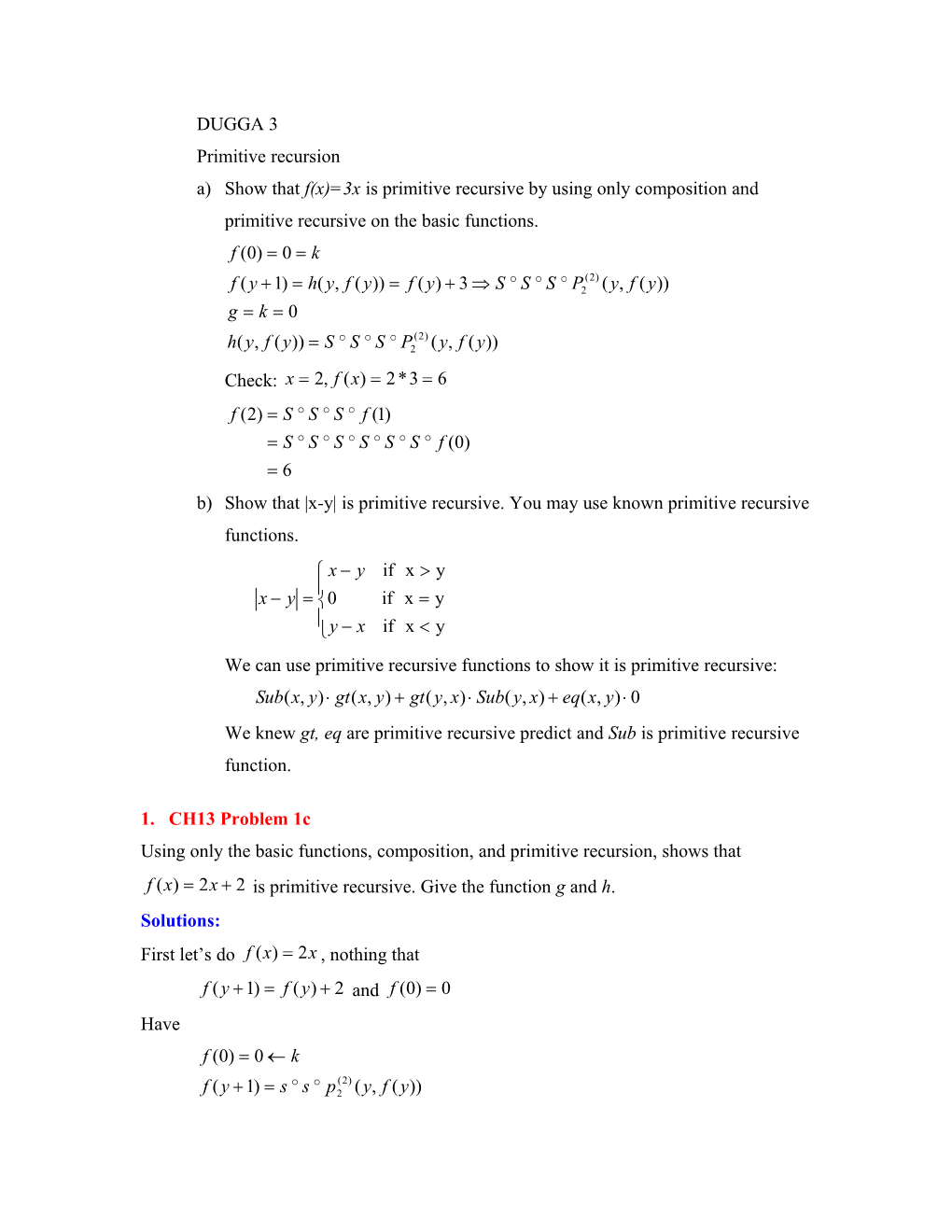 We Can Use Primitive Recursive Functions to Show It Is Primitive Recursive