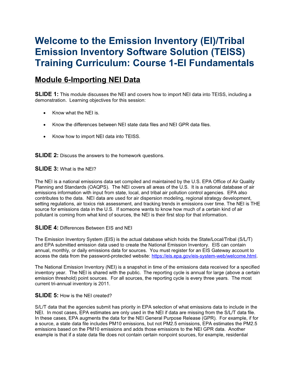 Welcome to the Emission Inventory (EI)/Tribal Emission Inventory Software Solution (TEISS) s1