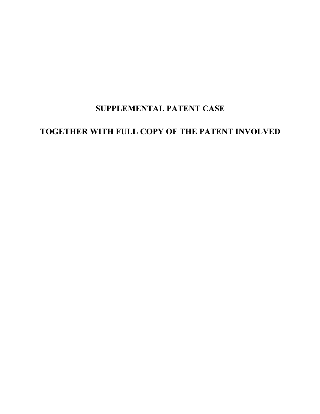 Supplemental Patent Case