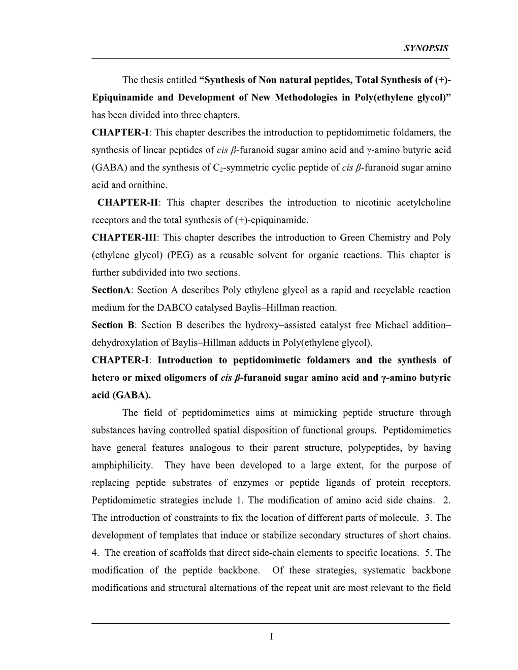 The Thesis Entitled Synthesis of Non Natural Peptides, Total Synthesis of (+)-Epiquinamide