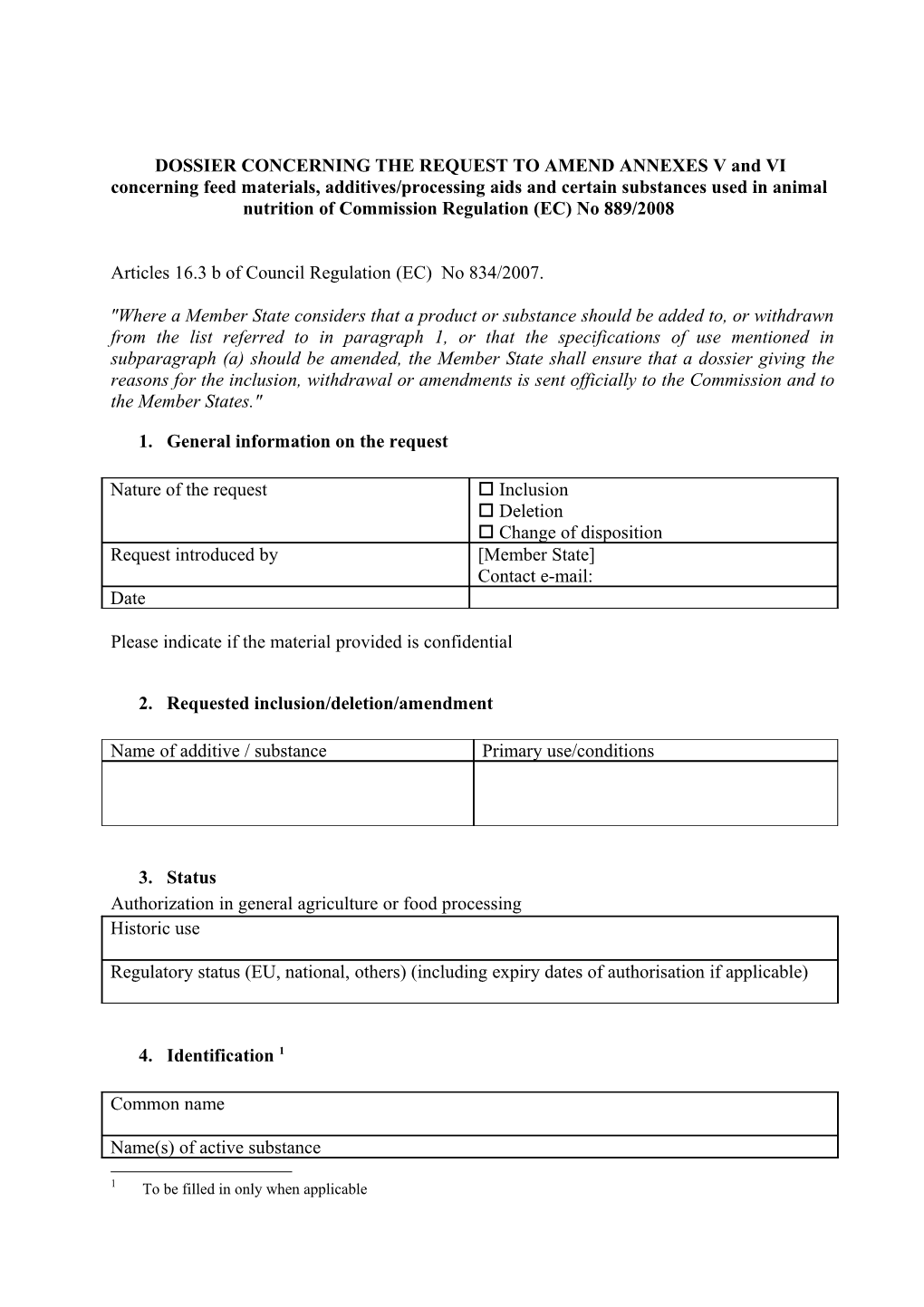 Annex 2: Template for Dossiers Concerning the Request to Amend Annex V and VI of Commission