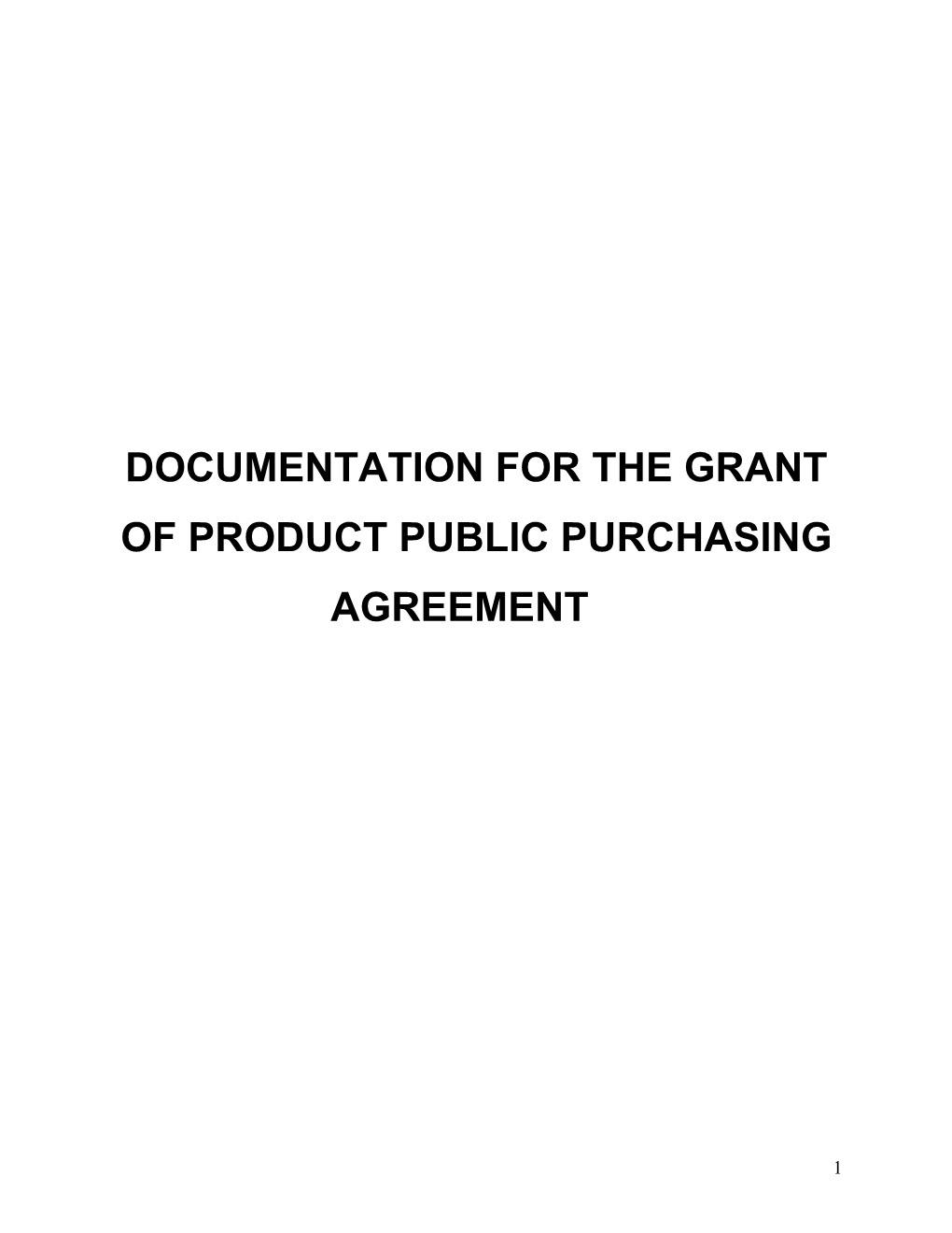 Documentation for the Grant of Product Public Purchasing Agreement