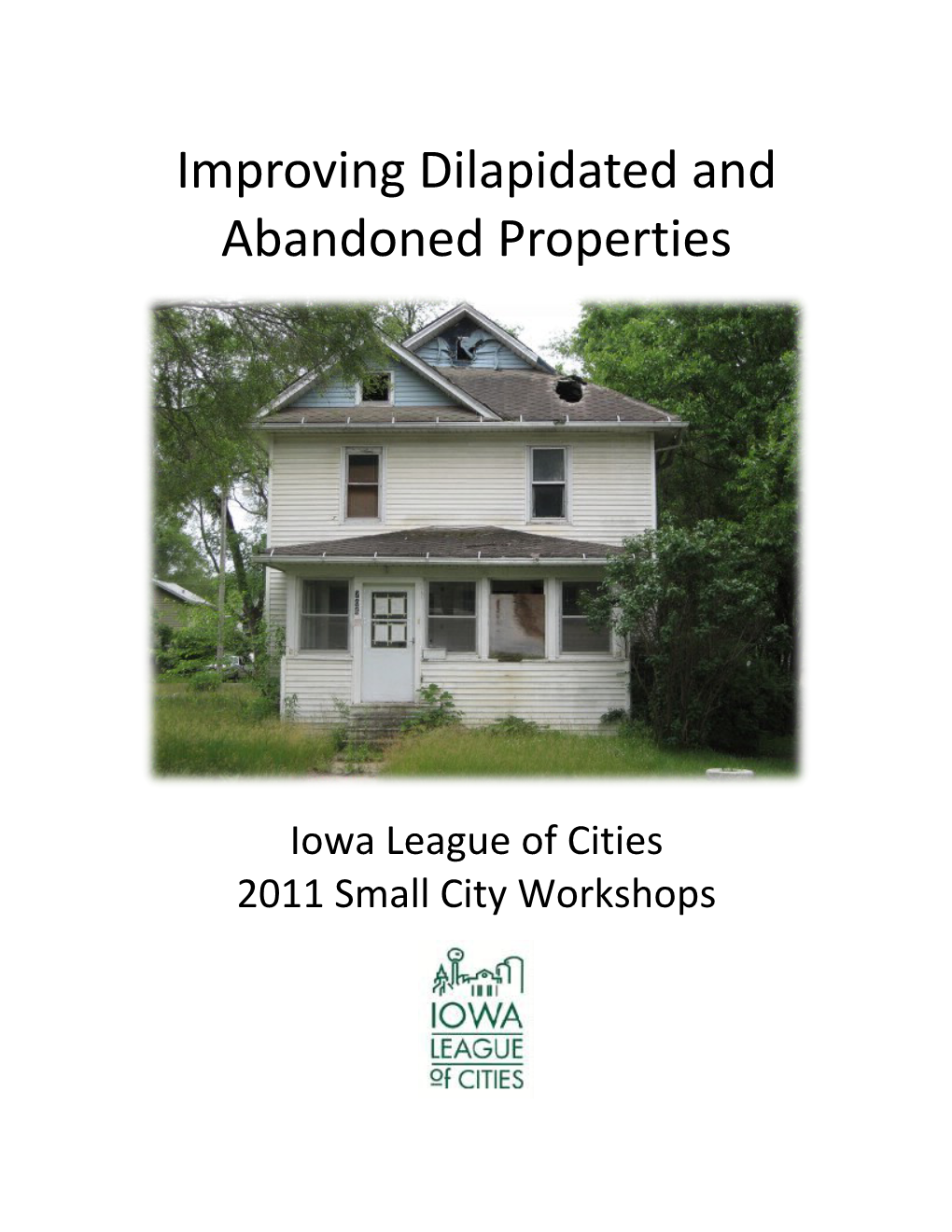 Improving Dilapidated And Abandoned Properties