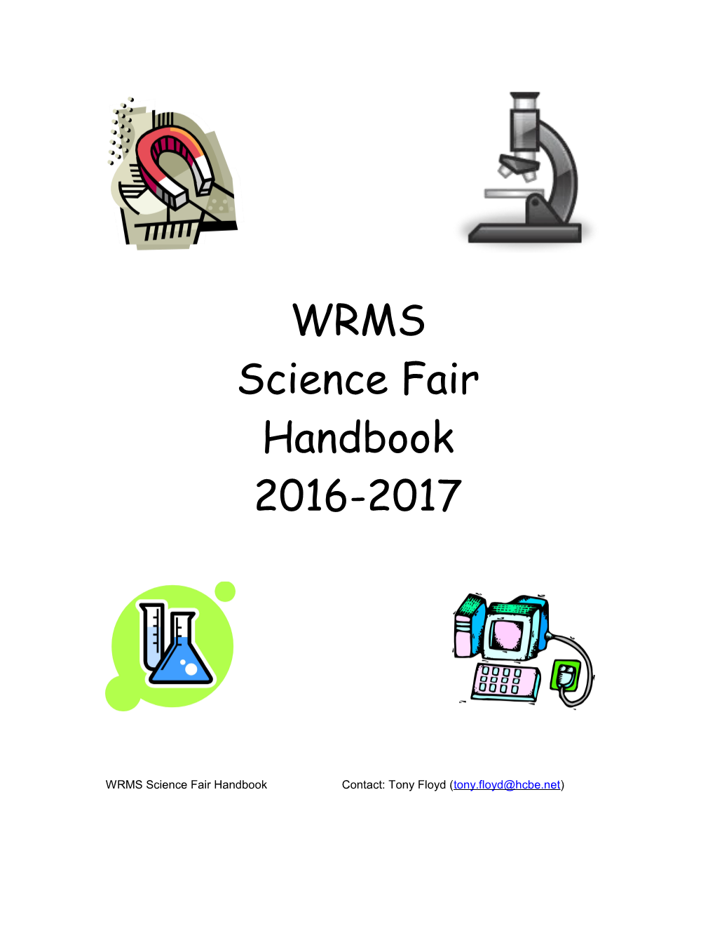 WRMS Science Fair Handbook Contact: Tony Floyd ()
