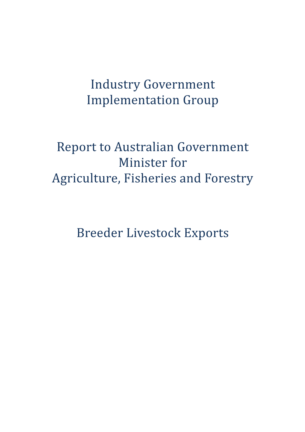 Industry Government Implementation Group Report to Australian Government Minister For
