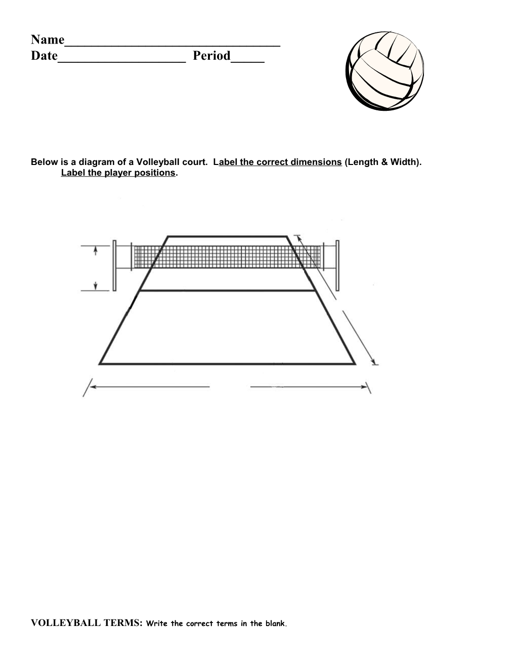 Below Is a Diagram of a Volleyball Court. Label the Correct Dimensions (Length & Width)