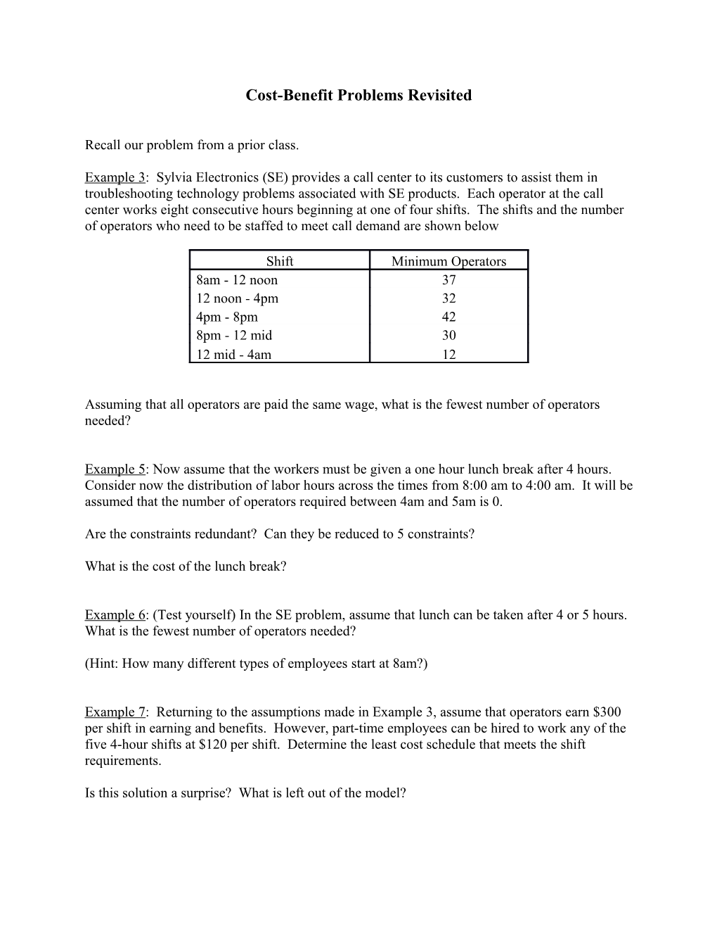 Cost-Benefit Problems Revisited