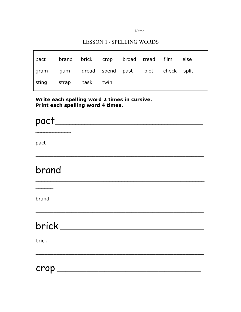 Write Each Spelling Word 2 Times in Cursive. Print Each Spelling Word 4 Times