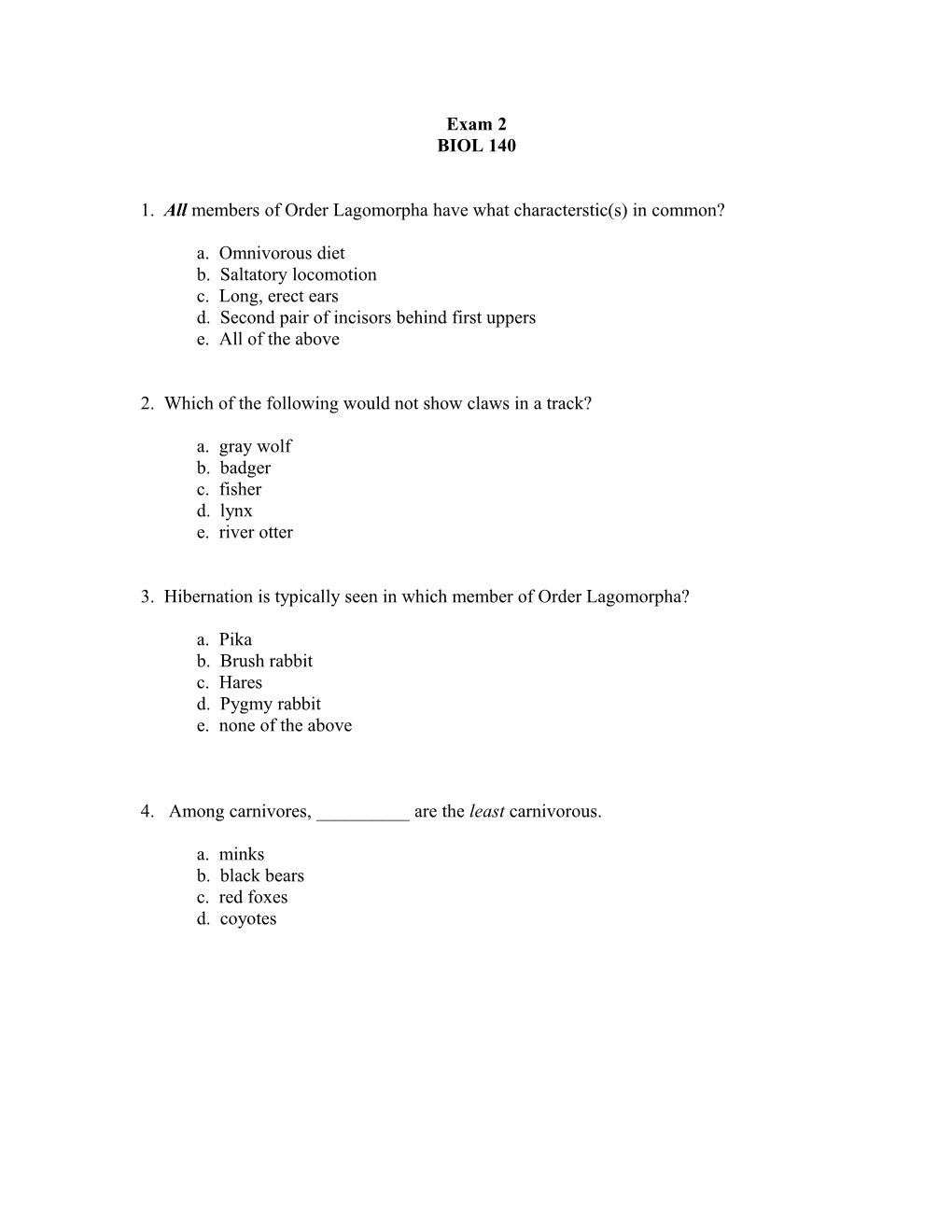 1. All Members of Order Lagomorpha Have What Characterstic(S) in Common?