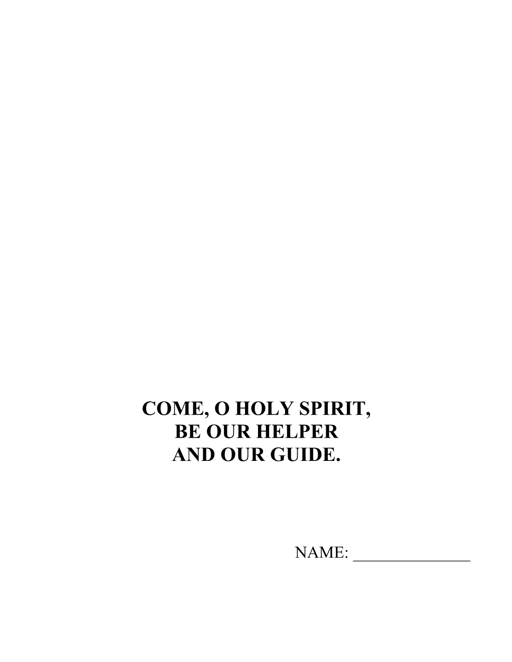 Come, O Holy Spirit