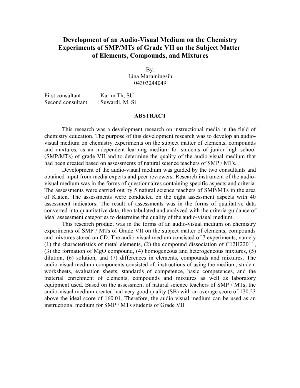AUDIOVISUAL MEDIA DEVELOPMENT on the CHEMICAL EXPERIMENTS of SMP/Mts of GRADE VII on THE