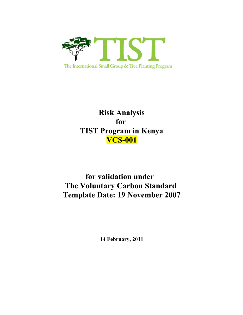 The Risk Analysis Has Been Conducted in Accordance with the VCS Tool for AFOLU Non-Permanence