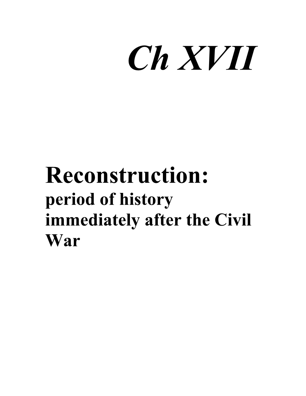Reconstruction: Period of History Immediately After the Civil War