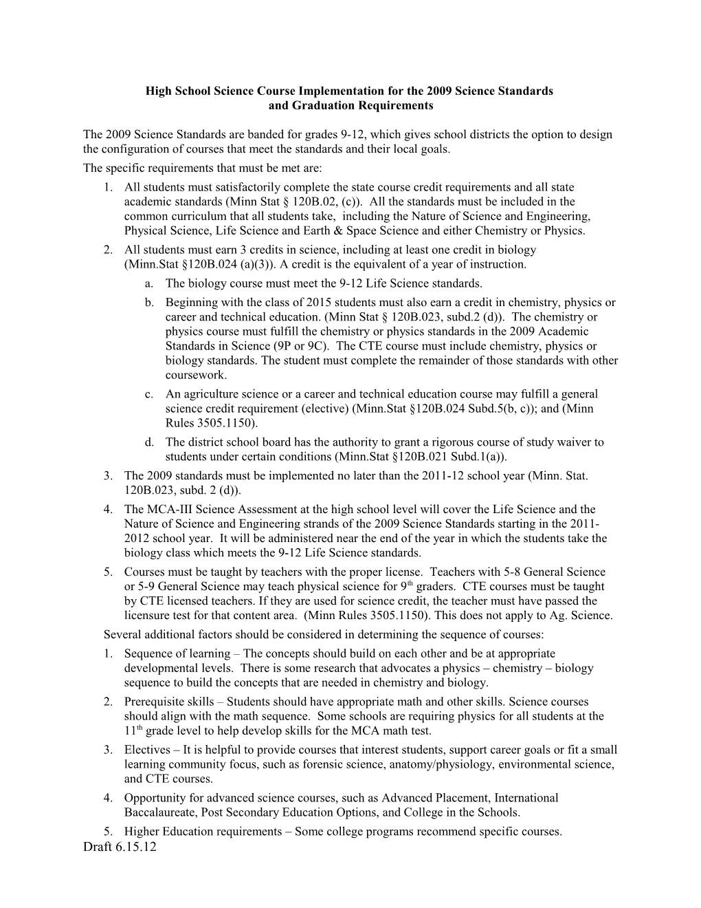 High Science Implementation Scenarios