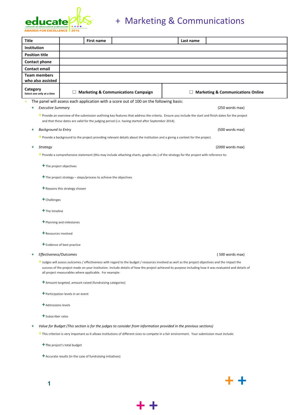 +The Panel Will Assess Each Application with a Score out of 100 on the Following Basis