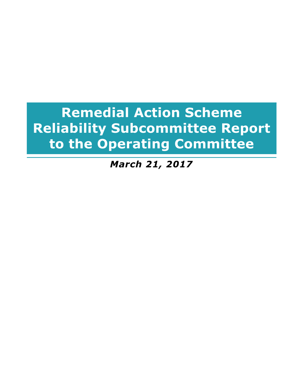 Remedial Action Scheme Reliability Subcommittee Report to the Operating Committee