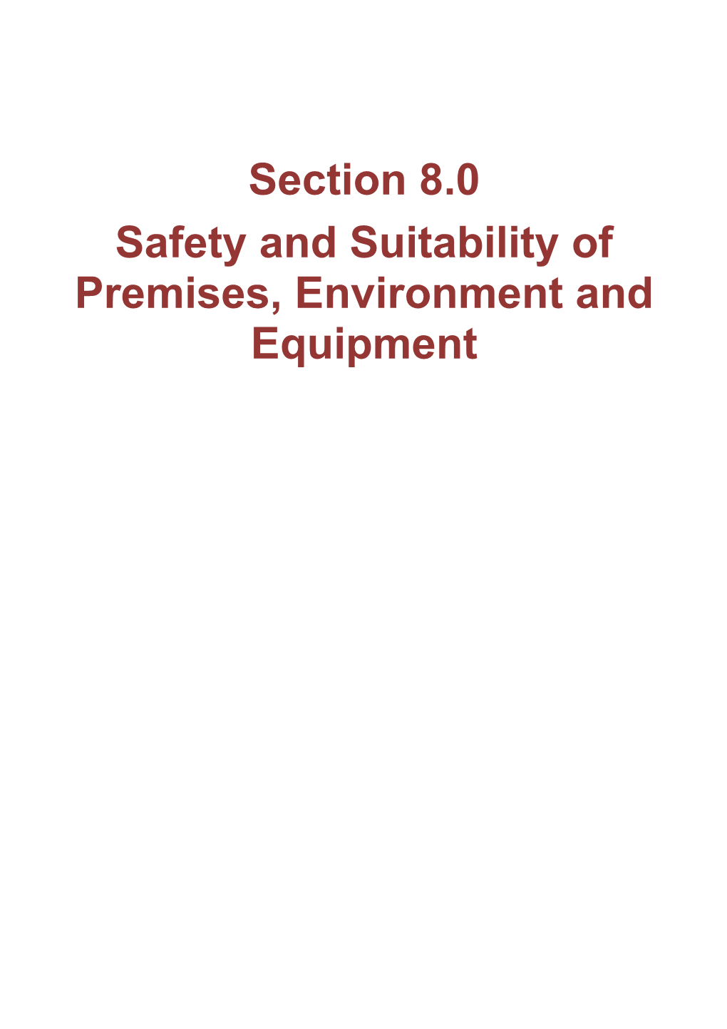 Safety and Suitability of Premises, Environment and Equipment
